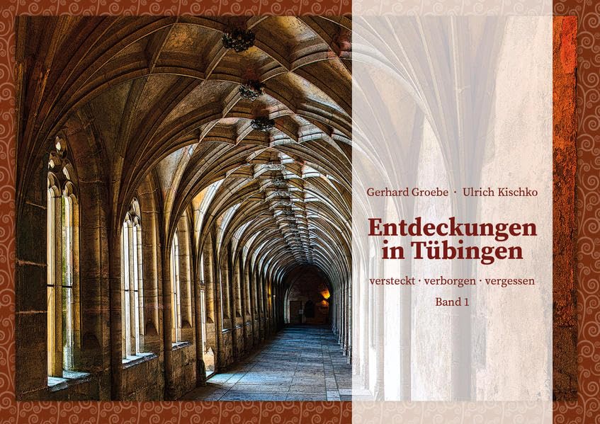 Entdeckungen in Tübingen: versteckt ∙ verborgen ∙ vergessen Social Sciences