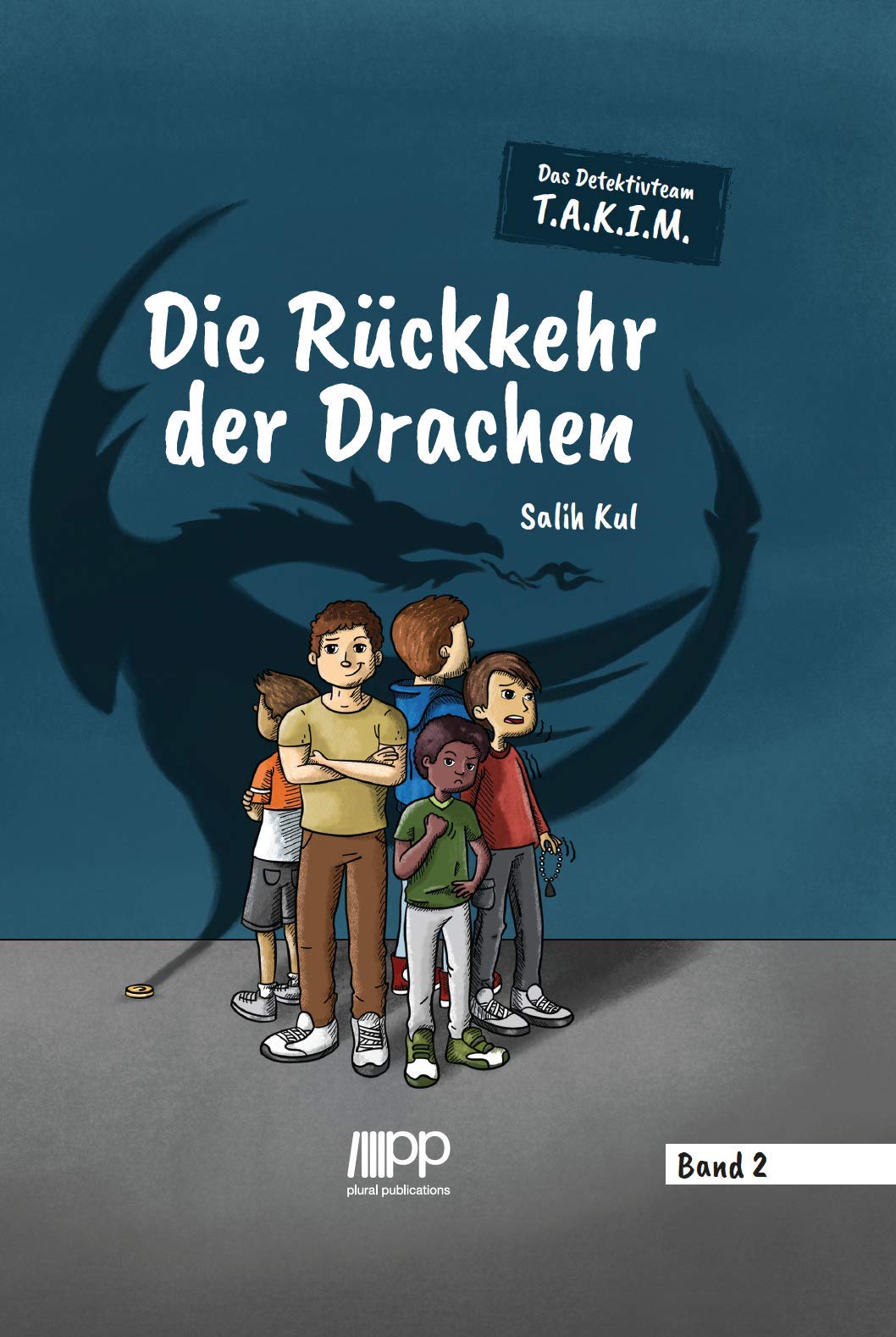 Das Detektivteam T.A.K.I.M. - Band 2: Die Rückkehr der Drachen Non-fiction
