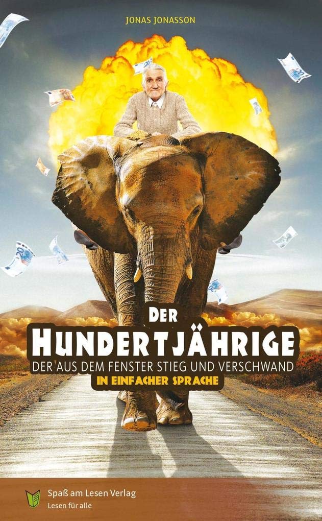 Der Hundertjährige, der aus dem Fenster stieg und verschwand: in Einfacher Sprache Contemporary literature