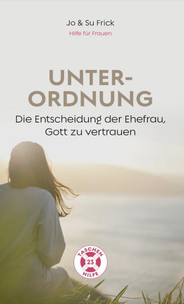Unterordnung: Die Entscheidung der Ehefrau, Gott zu vertrauen (Taschenhilfe) Religion & Esotericism