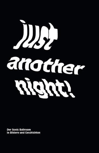 Just another night: Der Sonic Ballroom in Bildern und Geschichten Leisure, Home & Garden