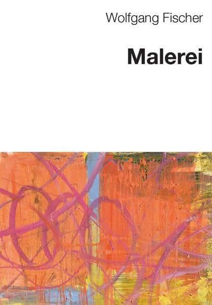 Wolfgang Fischer - Malerei Film, Art & Culture