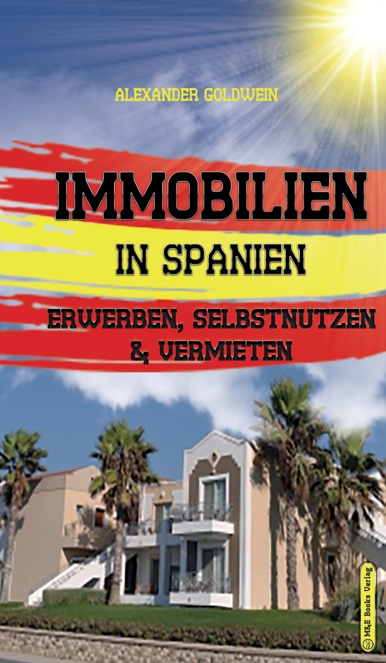 Immobilien in Spanien: Erwerben, Selbstnutzen & Vermieten Law