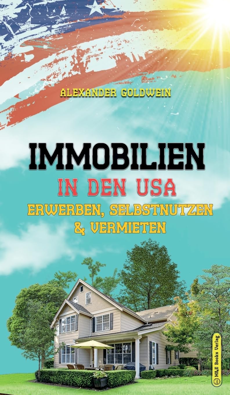 Immobilien in den USA: Erwerben, Selbstnutzen & Vermieten Law
