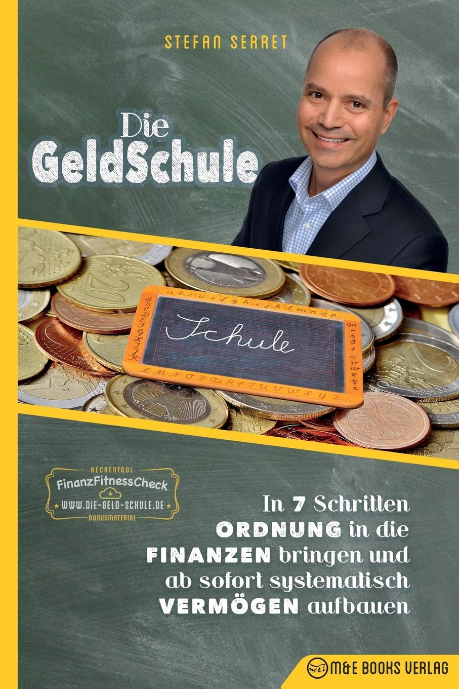 Die GeldSchule: In 7 Schritten Ordnung in die Finanzen bringen und ab sofort systematisch Vermögen aufbauen Law