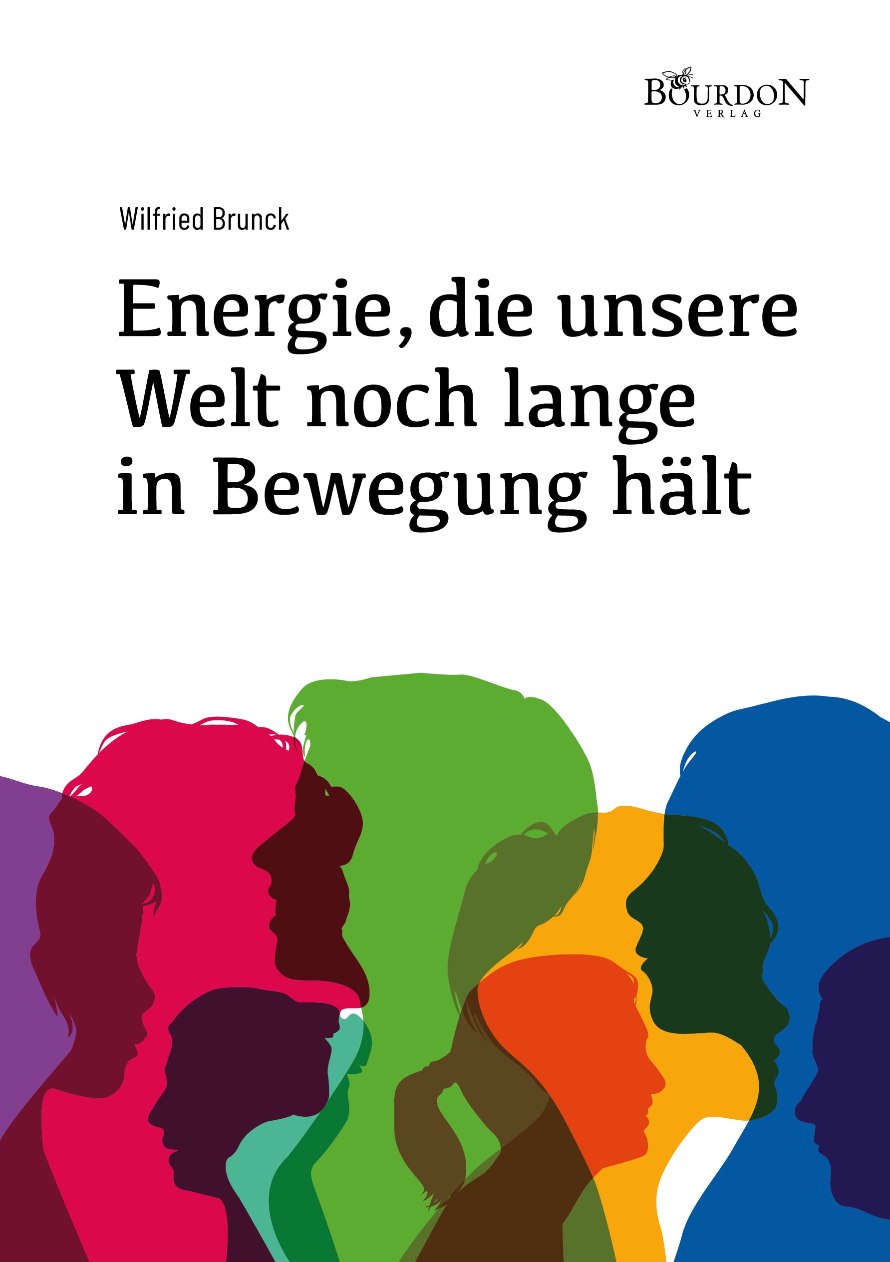 Energie, die unsere Welt noch lange in Bewegung hält Books