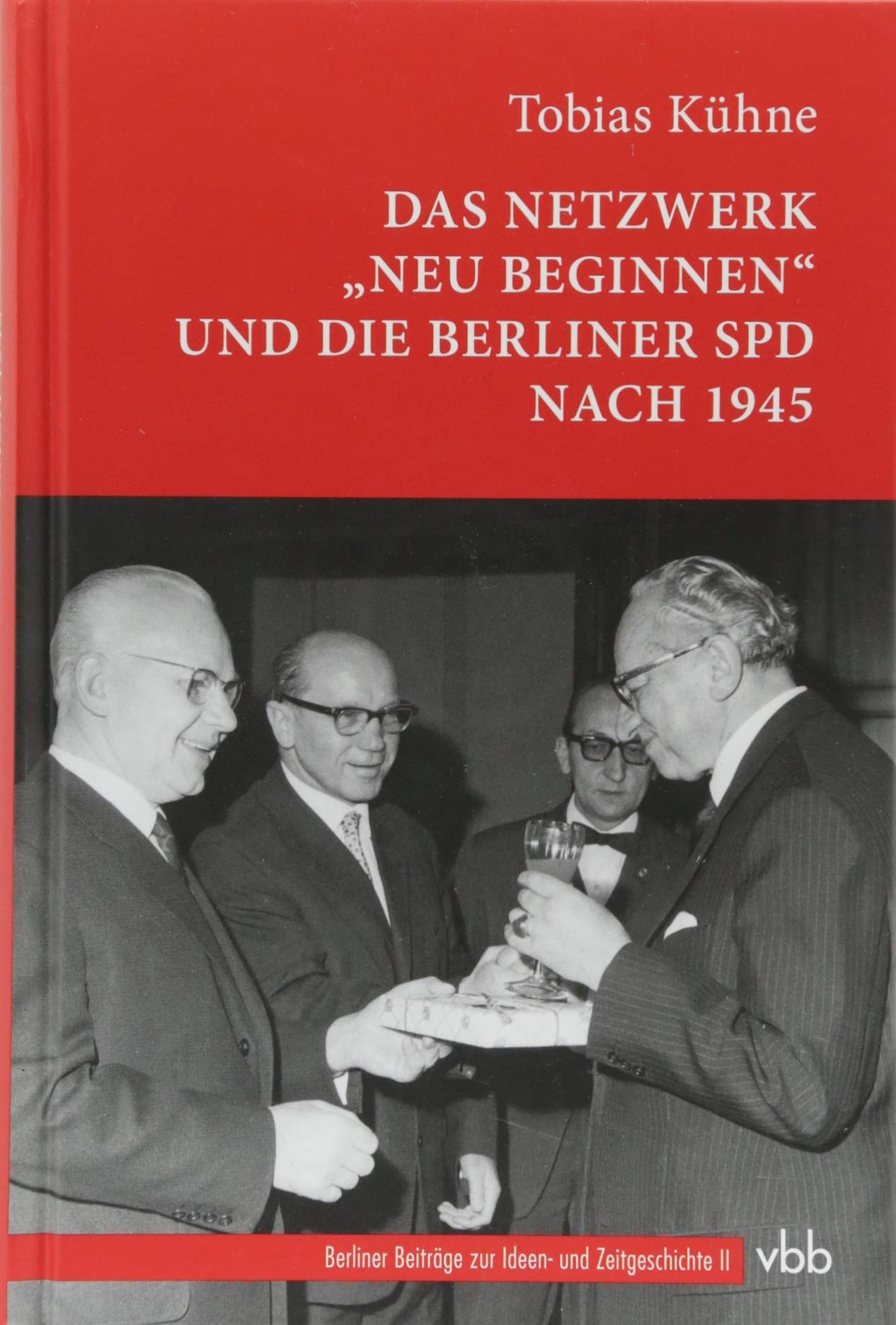 Das Netzwerk "Neu Beginnen" und die Berliner SPD nach 1945 German history