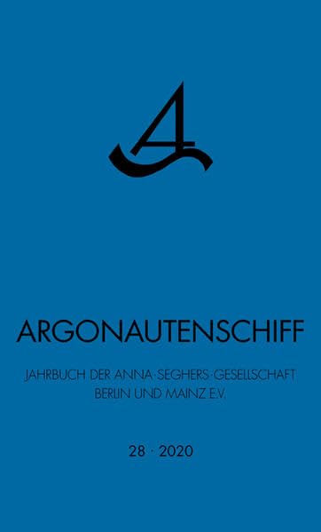 Argonautenschiff 28/2020: Jahrbuch der Anna-Seghers-Gesellschaft Berlin und Mainz e.V. Drama