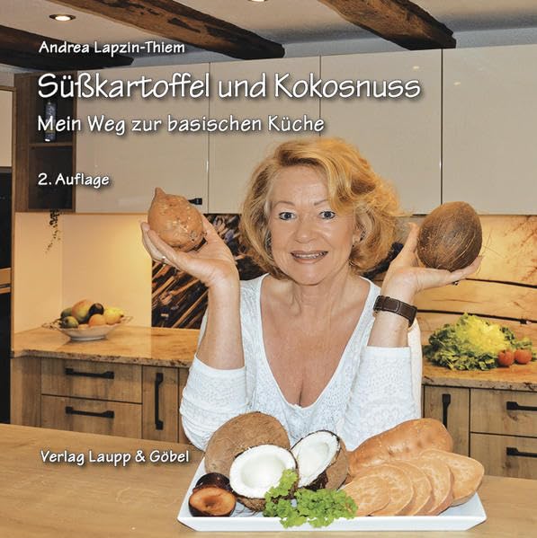 Süßkartoffel und Kokosnuss: Mein Weg zur basischen Küche Leisure, Home & Garden
