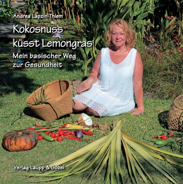 Kokosnuss küsst Lemongras: Mein basischer Weg zur Gesundheit Leisure, Home & Garden