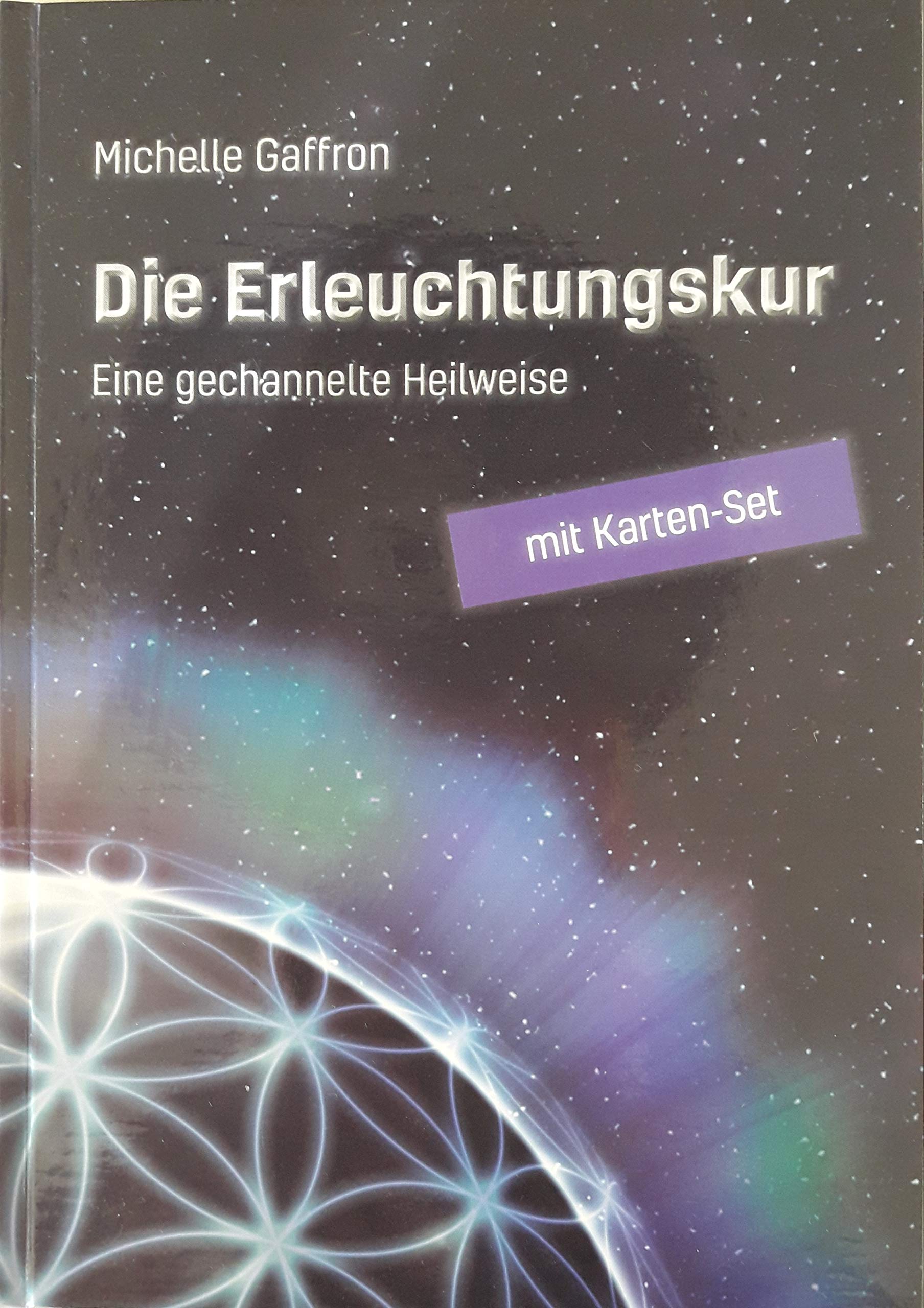 Die Erleuchtungskur: Eine gechannelte Heilweise Religion & Esotericism
