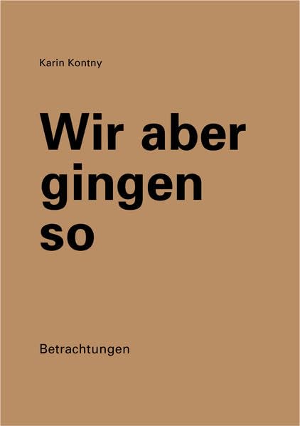 Wir aber gingen so: Betrachtungen book