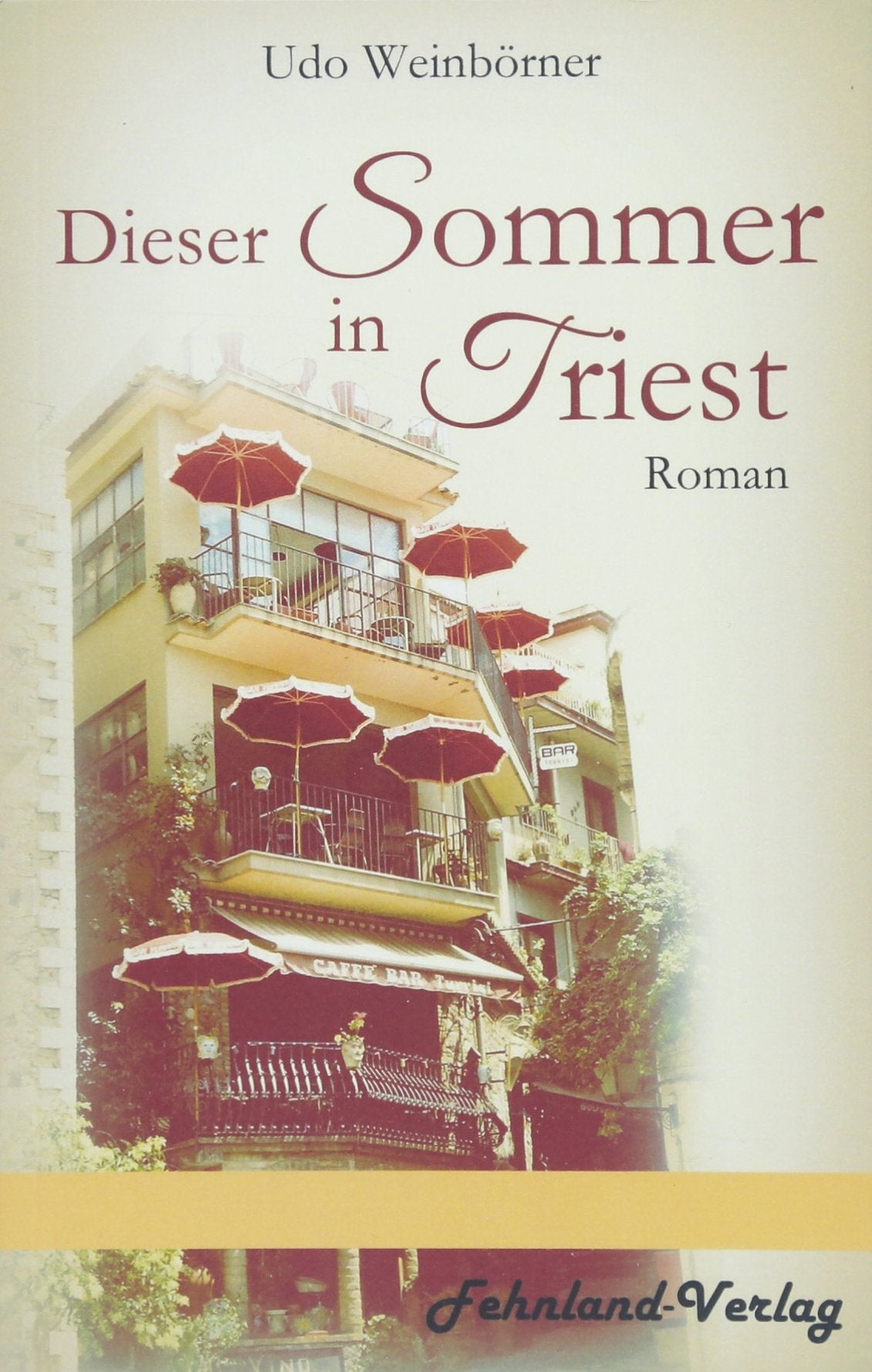 Dieser Sommer in Triest: Roman Contemporary literature