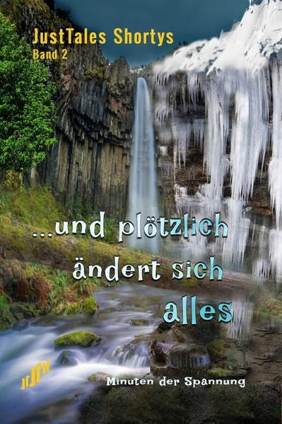 JustTales Shortys ...und plötzlich ändert sich alles Contemporary literature