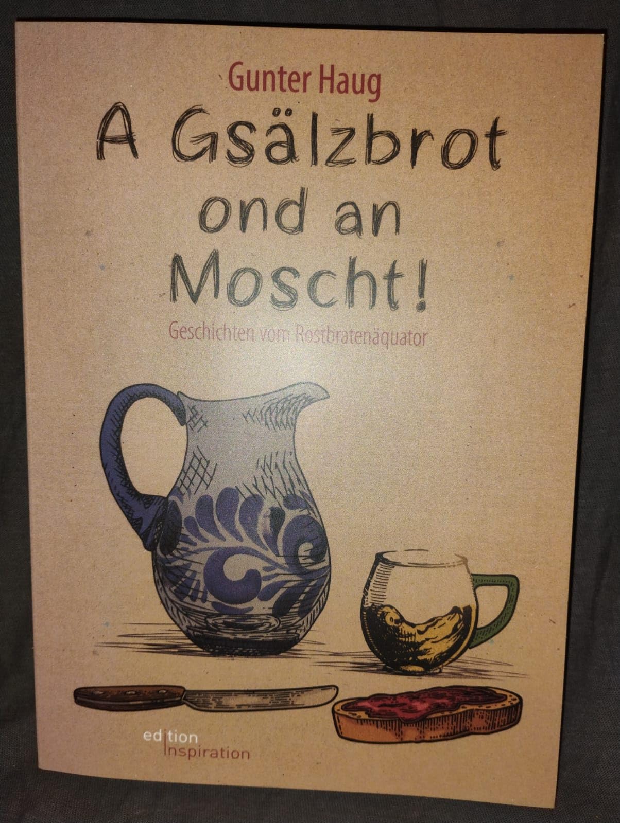 A Gsälzbrot ond an Moscht Leisure, Home & Garden