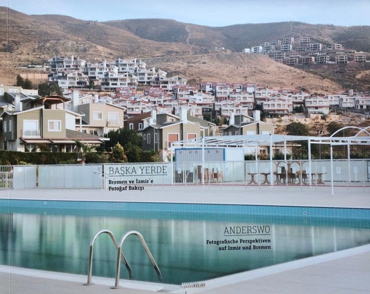 Anderswo: Fotografische Perspektiven auf Izmir und Bremen Photography