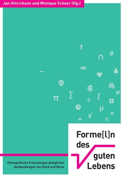 Formen des guten Lebens: Ethnografische Erkundungen alltäglicher Aushandlungen von Glück und Moral (Sonderbände und Kataloge) Law