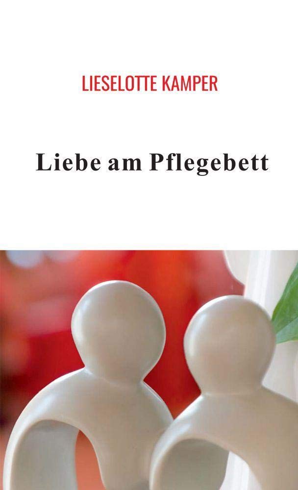 Liebe am Pflegebett Contemporary literature