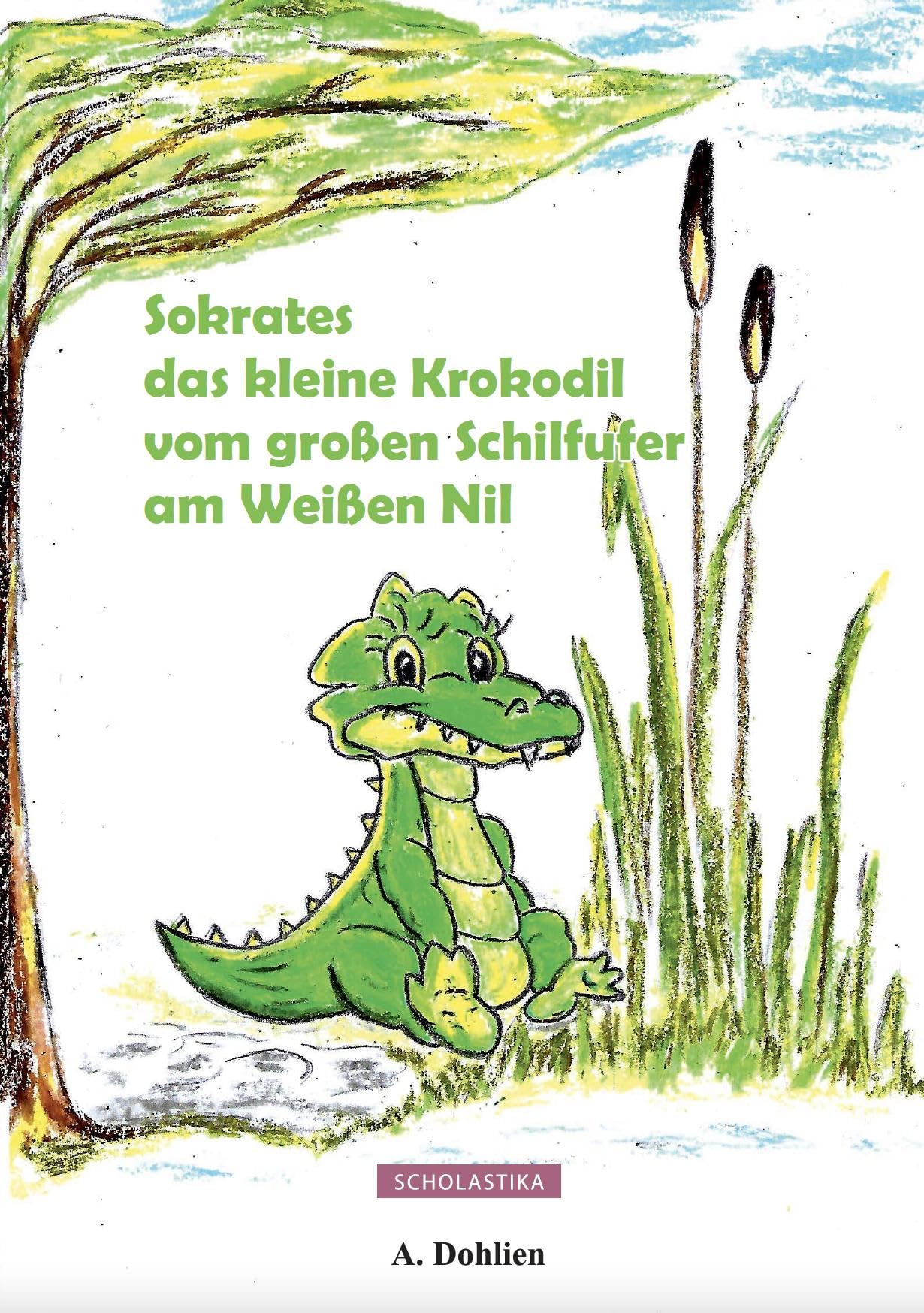 Sokrates das kleine Krokodil vom großen Schilfufer am Weißen Nil Social Sciences
