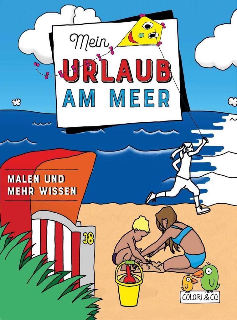 Mein Urlaub am Meer Malbuch: Malen und mehr wissen! Leisure & Fun