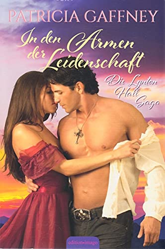 In den Armen der Leidenschaft - Die Lynton Hall Saga Books