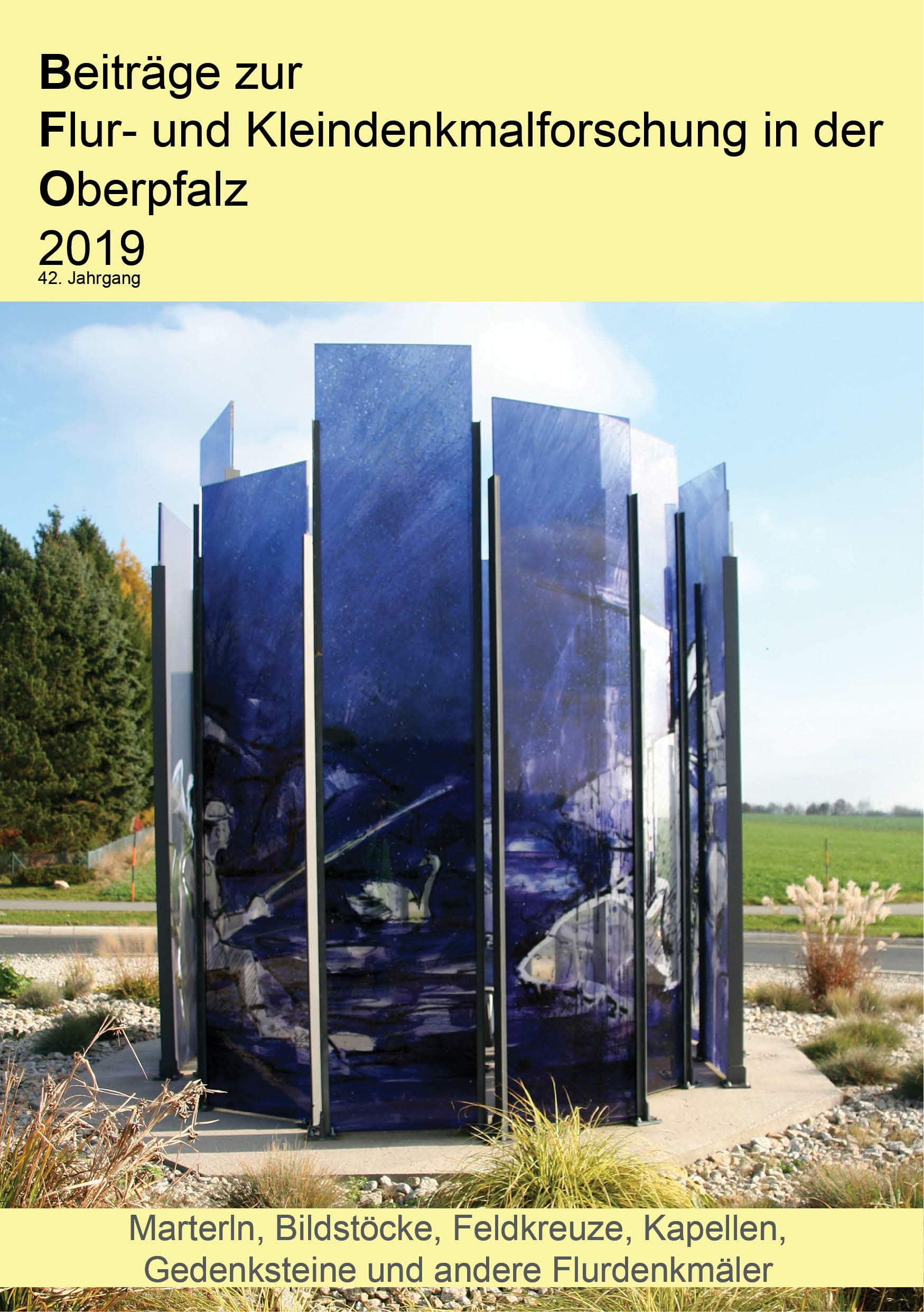 Beiträge zur Flur- und Kleindenkmalforschung Oberpfalz 42/2019 Politics & History