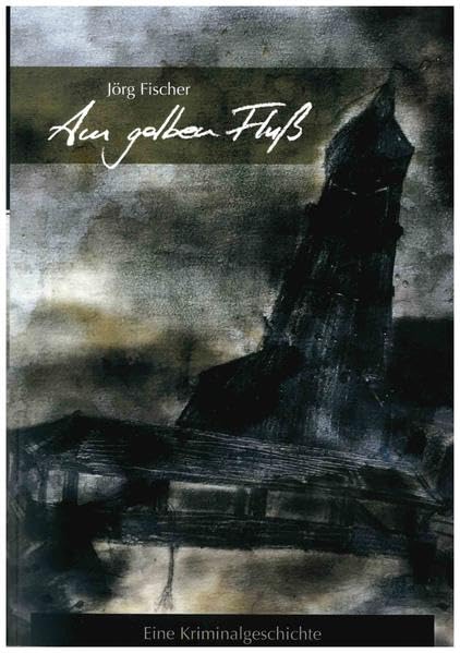 Am gelben Fluß: Eine Kriminalgeschichte book