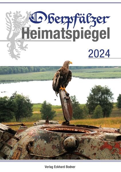 Oberpfälzer Heimatspiegel / Oberpfälzer Heimatspiegel 2024 Contemporary literature