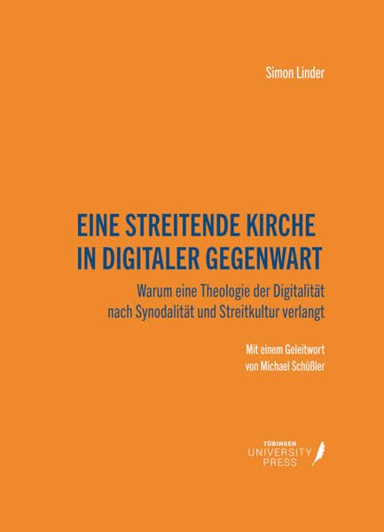 EINE STREITENDE KIRCHE IN DIGITALER GEGENWART: WARUM EINE THEOLOGIE DER DIGITALITÄT NACH SYNODALITÄT UND STREITKULTUR VERLANGT Religion & Esotericism