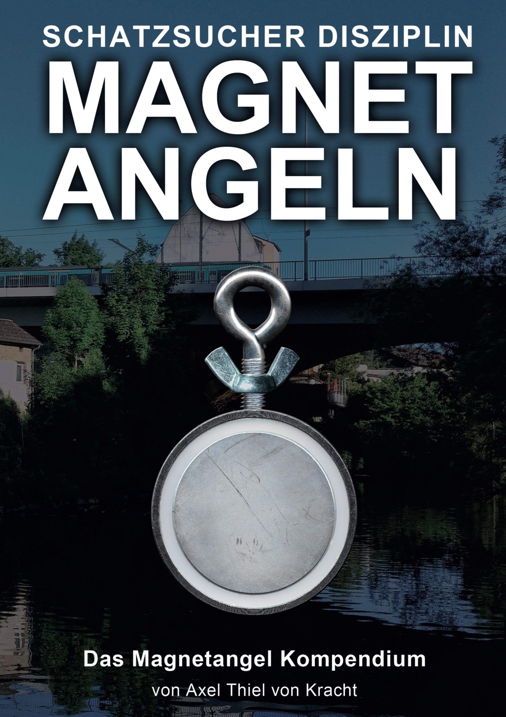 Magnetangeln: Das Magnetangel Kompendium Hobbies & Crafts