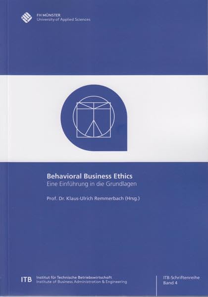 Behavioral Business Ethics: Eine Einführung in die Grundlagen (ITB-Schriftenreihe) Law