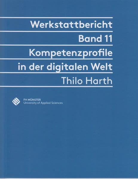 Kompetenzprofile in der digitalen Welt (Reihe Werkstattberichte des Wandelwerks) Books