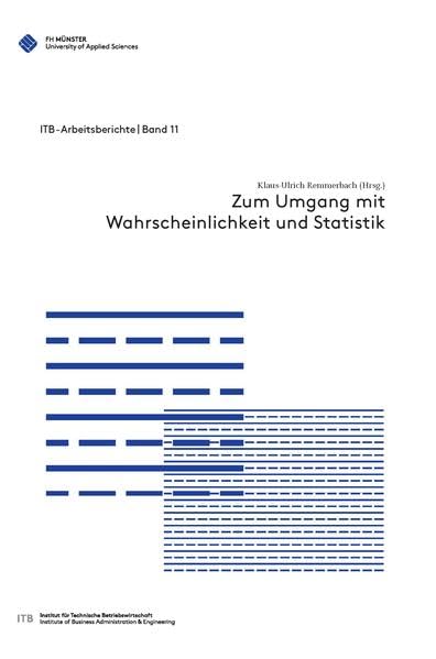 Zum Umgang mit Wahrscheinlichkeit und Statistik (ITB-Arbeitsberichte) Law