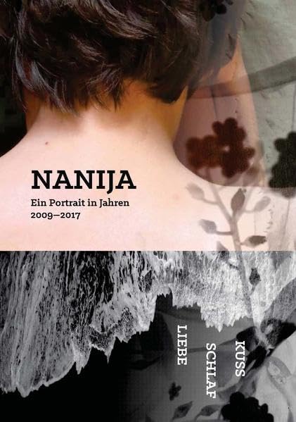 Nanija: Ein Portrait in Jahren 2009 - 2017 (Omasen Verlag: Quellen der Inspiration) Photography