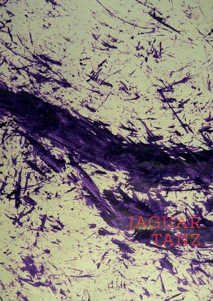 Jaguartanz: Farbe Haut Licht Gedichte book
