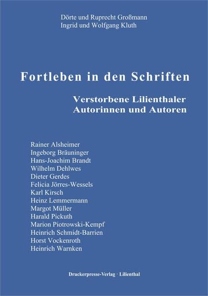 Fortleben in der Schriften: Verstorbene Lilienthaler Autorinnen und Autoren Business & Technology