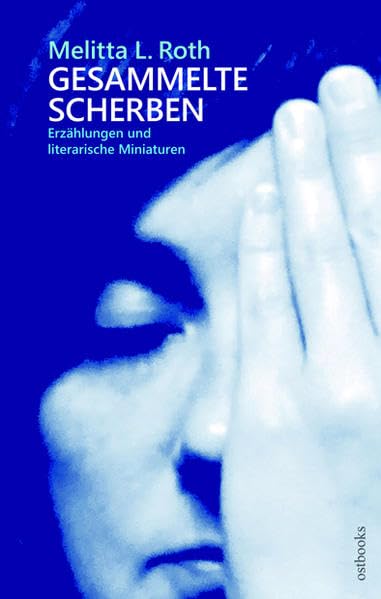 Gesammelte Scherben: Erzählungen und literarische Miniaturen book