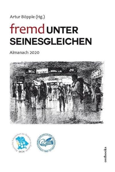 Fremd unter seinesgleichen: Almanach 2020 Contemporary literature