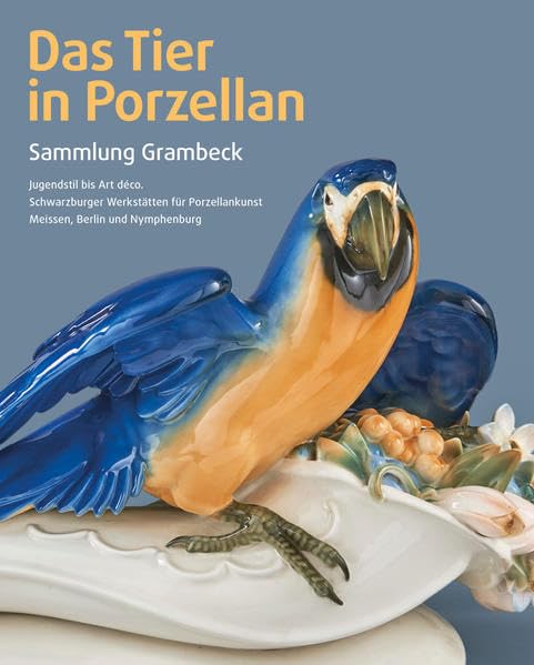 Das Tier in Porzellan. Sammlung Grambeck: Jugendstil bis Art déco. Schwarzburger Werkstätten für Porzellankunst, Meissen, Berlin und Nymphenburg, Film, Art & Culture