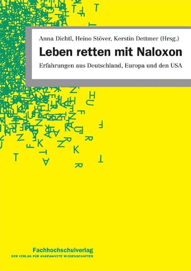Leben retten mit Naloxon: Erfahrungen aus Deutschland, Europa und den USA Social Sciences