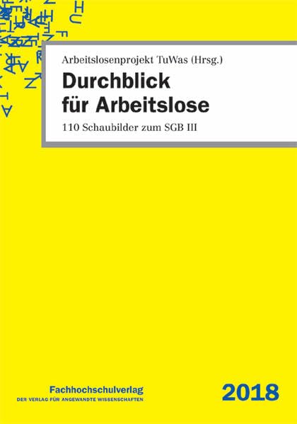 Durchblick für Arbeitslose: 110 Schaubilder zum SGB III book