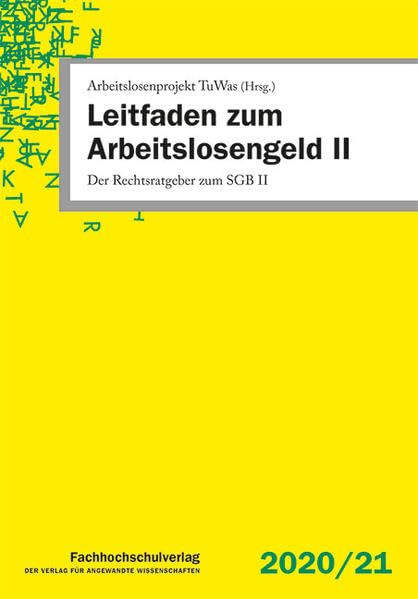 Leitfaden zum Arbeitslosengeld II: Der Rechtsratgeber zum SGB II Law
