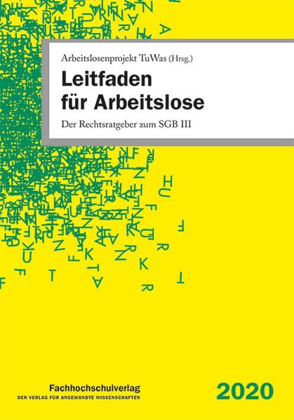 Leitfaden für Arbeitslose: Der Rechtsratgeber zum SGB III Law