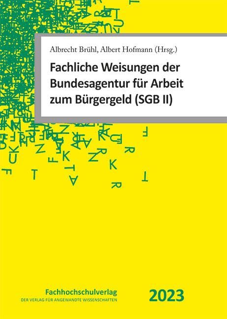 Fachliche Weisungen der Bundesagentur für Arbeit zum Bürgergeld (SGB II): 2023 Law