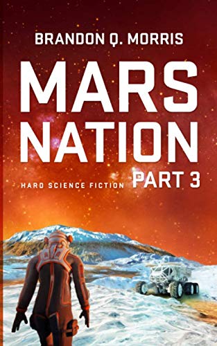 Mars Nation 3: Hard Science Fiction (Mars Trilogy, Band 3) Action & Adventure