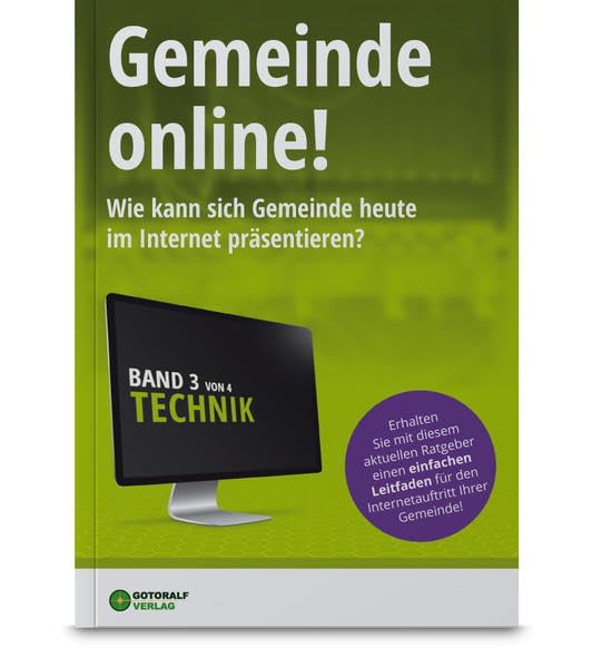 Gemeinde online! / Gemeinde online! - Band 3 (Technik): Wie kann sich Gemeinde heute im Internet präsentieren (Gemeinde online!: Wie kann sich Gemeinde heute im Internet präsentieren) Computer Science