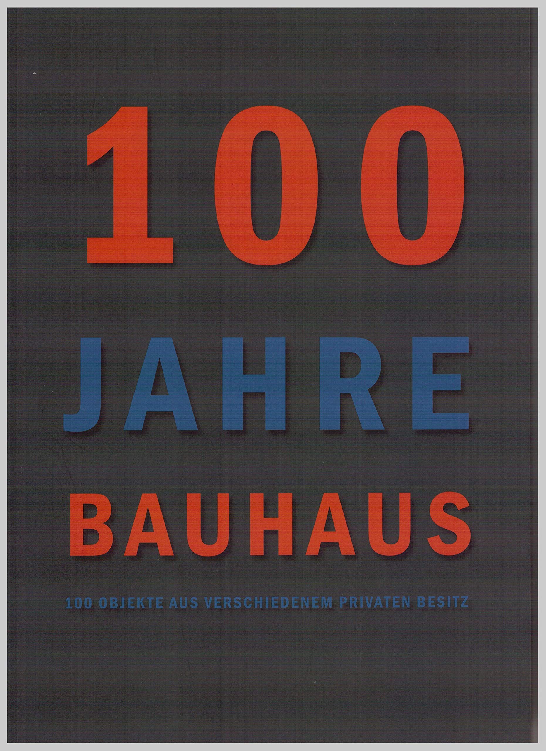 100 Jahre Bauhaus 1919 - 2019 book