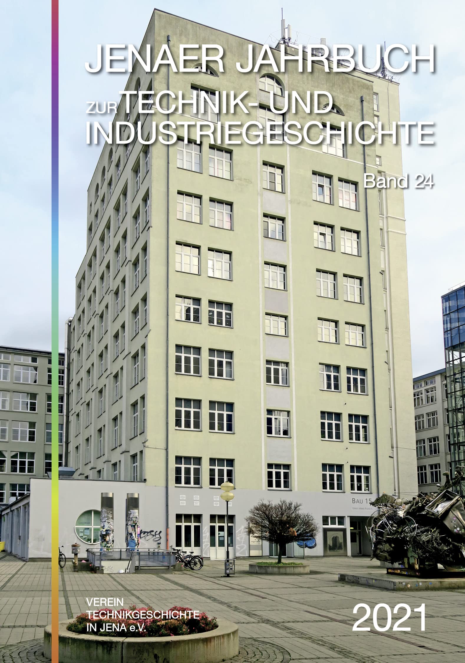 Jenaer Jahrbuch zur Technik- und Industriegeschichte. Band 24 Natural Sciences