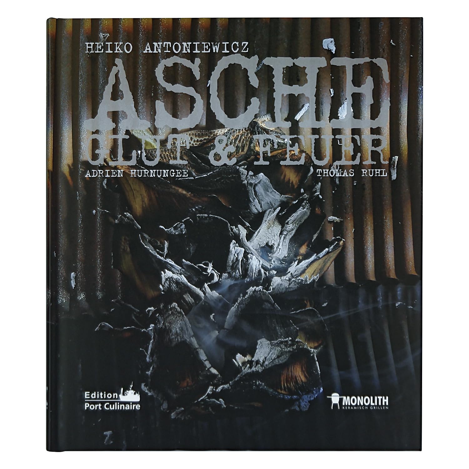 ASCHE, GLUT & FEUER: Trendthema kulinarische Aschen, deren Einsatz und Verwendung Leisure, Home & Garden