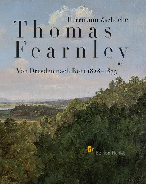 Thomas Fearnley: Von Dresden nach Rom 1828-1835 Film, Art & Culture